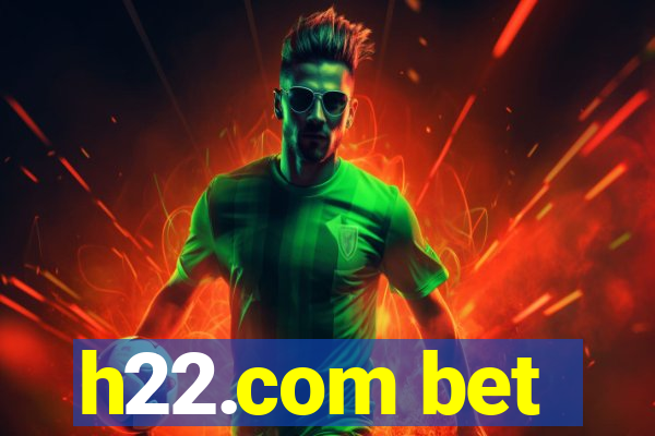 h22.com bet